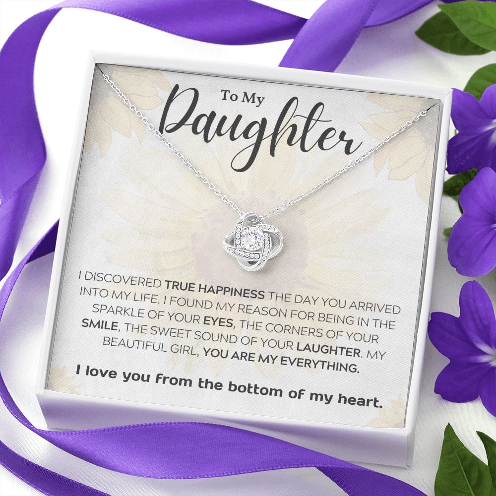 To My Daughter - I Discovered True Happiness... |  Love Knot Necklace