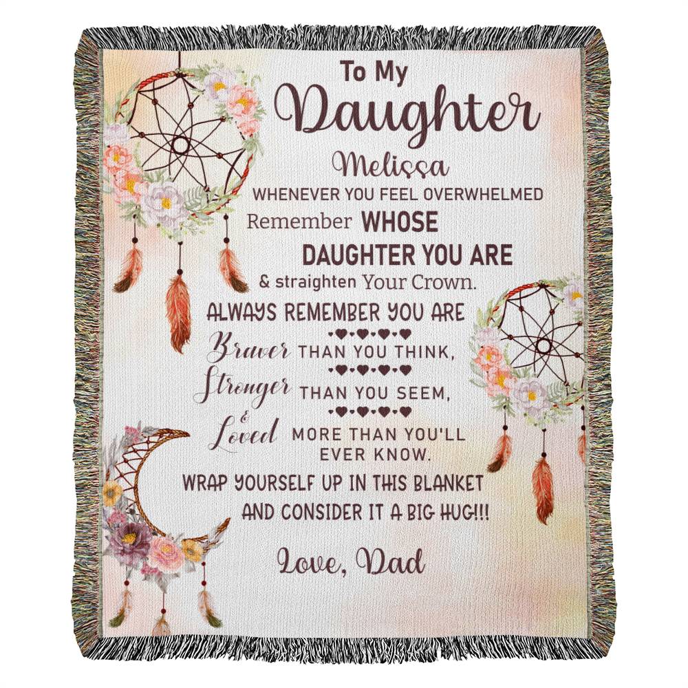 Remember Whose Daughter You Are - Heirloom Woven Blanket